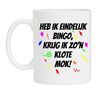 Heb ik eindelijk bingo, krijg ik zon klote mok!