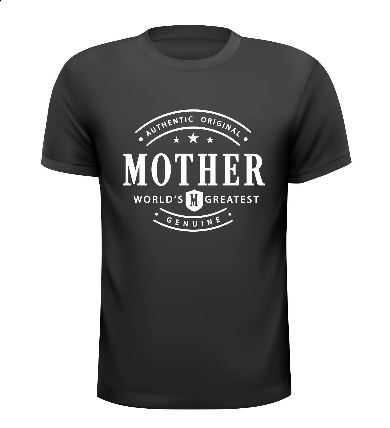 T-shirt authentic original mother world's greatest genuine Moederdag shirtje