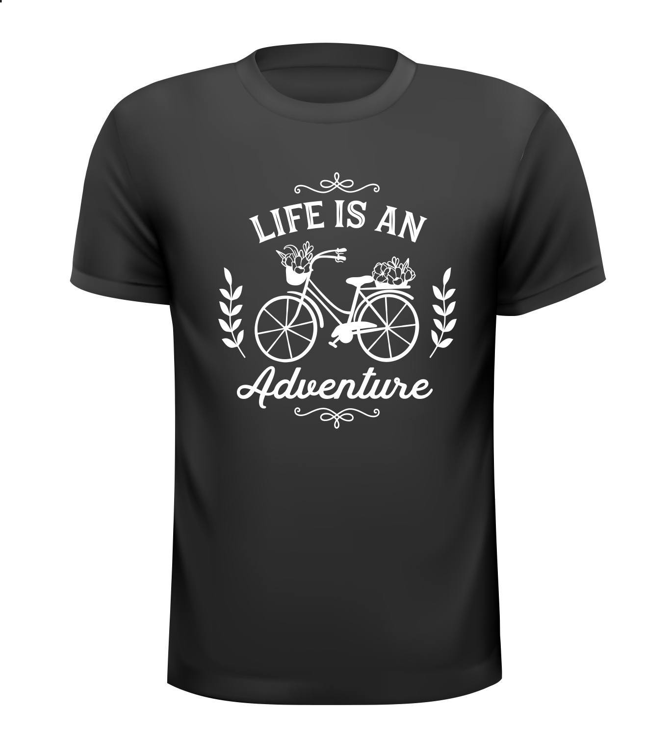T-shirt life is an adventure