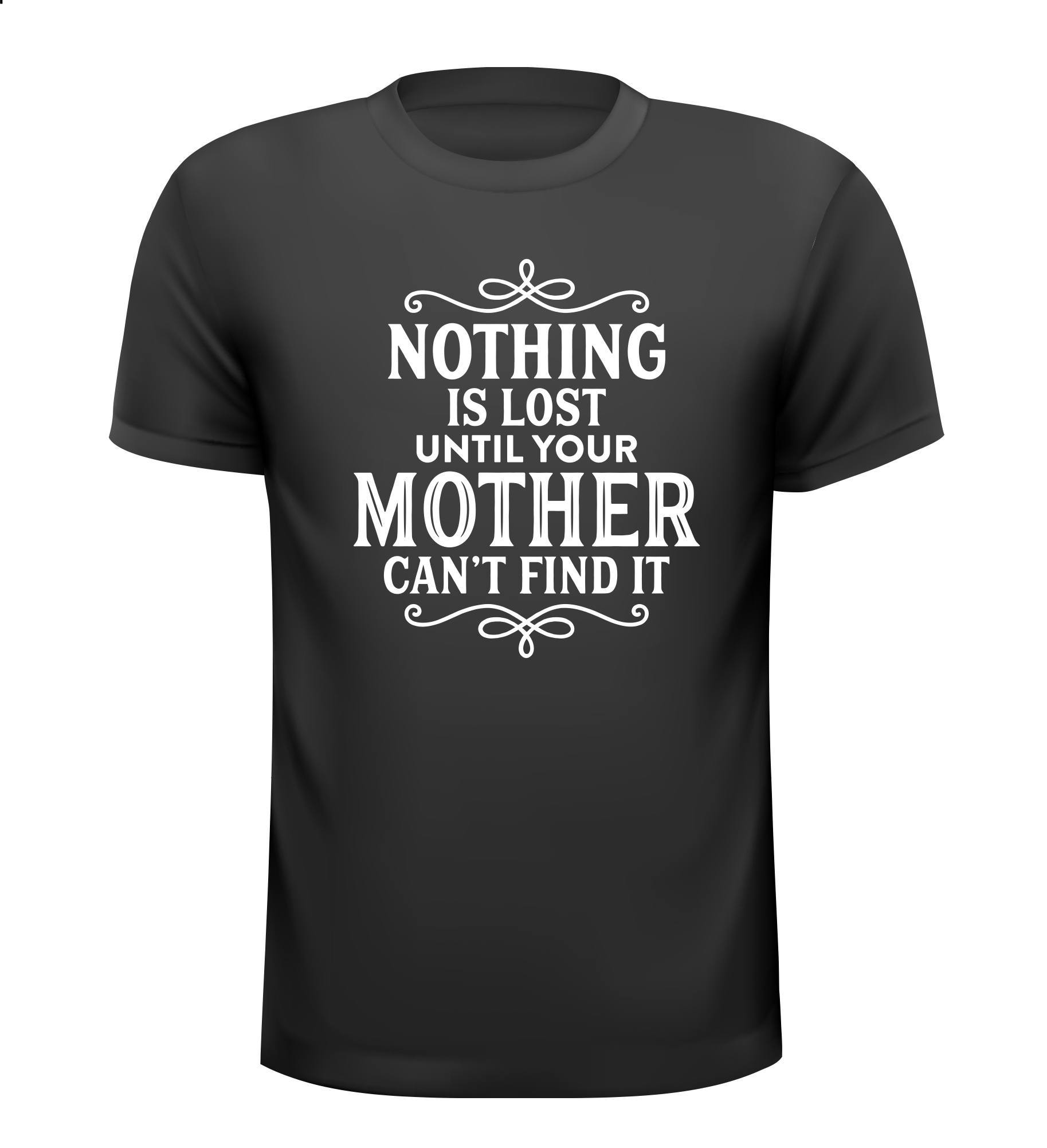 T-shirt voor Moederdag zoek raken spullen je moeder vindt alles!