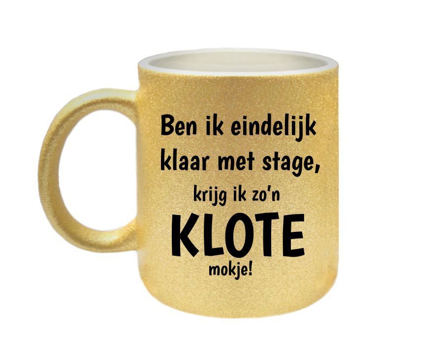 Ben ik eindelijk klaar met stage krijg ik zo'n klote mokje met gouden glitters