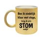 Ben ik eindelijk klaar met stage krijg ik zon stom mokje met gouden glitters