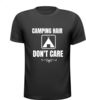 Camping hair dont care shirt