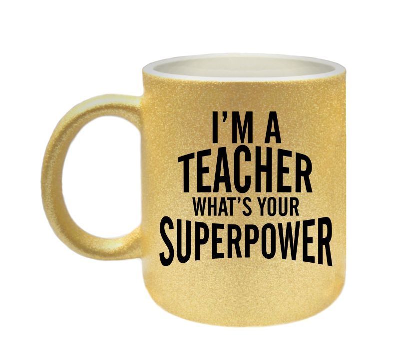 I'm a teacher superpower gouden glitter mok