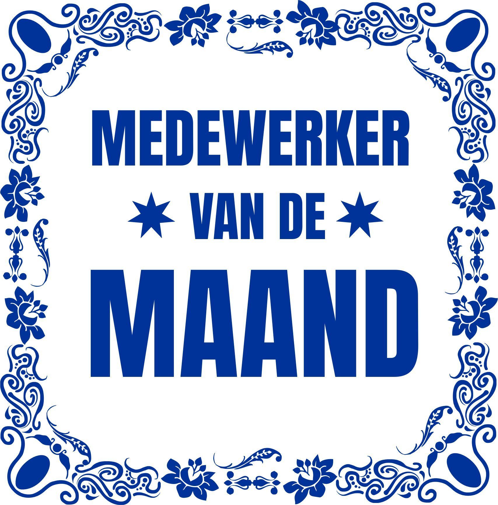 Medewerker van de maand spreukentegeltje tegeltje