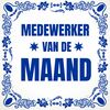 Medewerker van de maand spreukentegeltje tegeltje