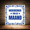 foto 2 Medewerker van de maand spreukentegeltje tegeltje