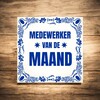 foto 4 Medewerker van de maand spreukentegeltje tegeltje