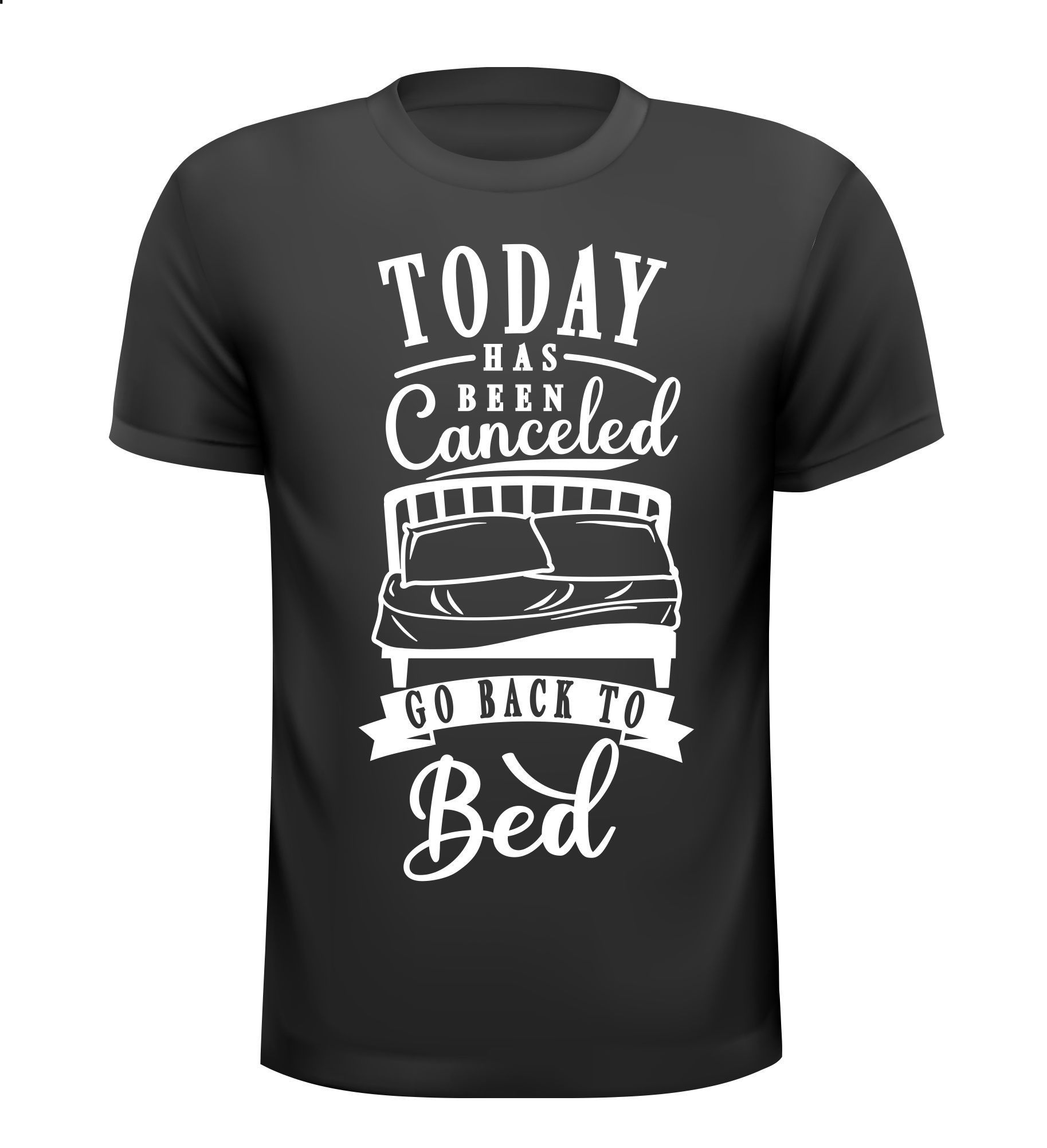 Shirtje today canceled go back bed T-shirt