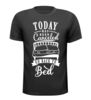 foto 1 Shirtje today canceled go back bed T-shirt