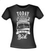 foto 2 Shirtje today canceled go back bed T-shirt