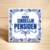 foto 4 Tegeltje hoera eindelijk met pensioen tegeltje