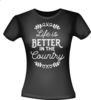 foto 2 Life is better in the country shirtje
