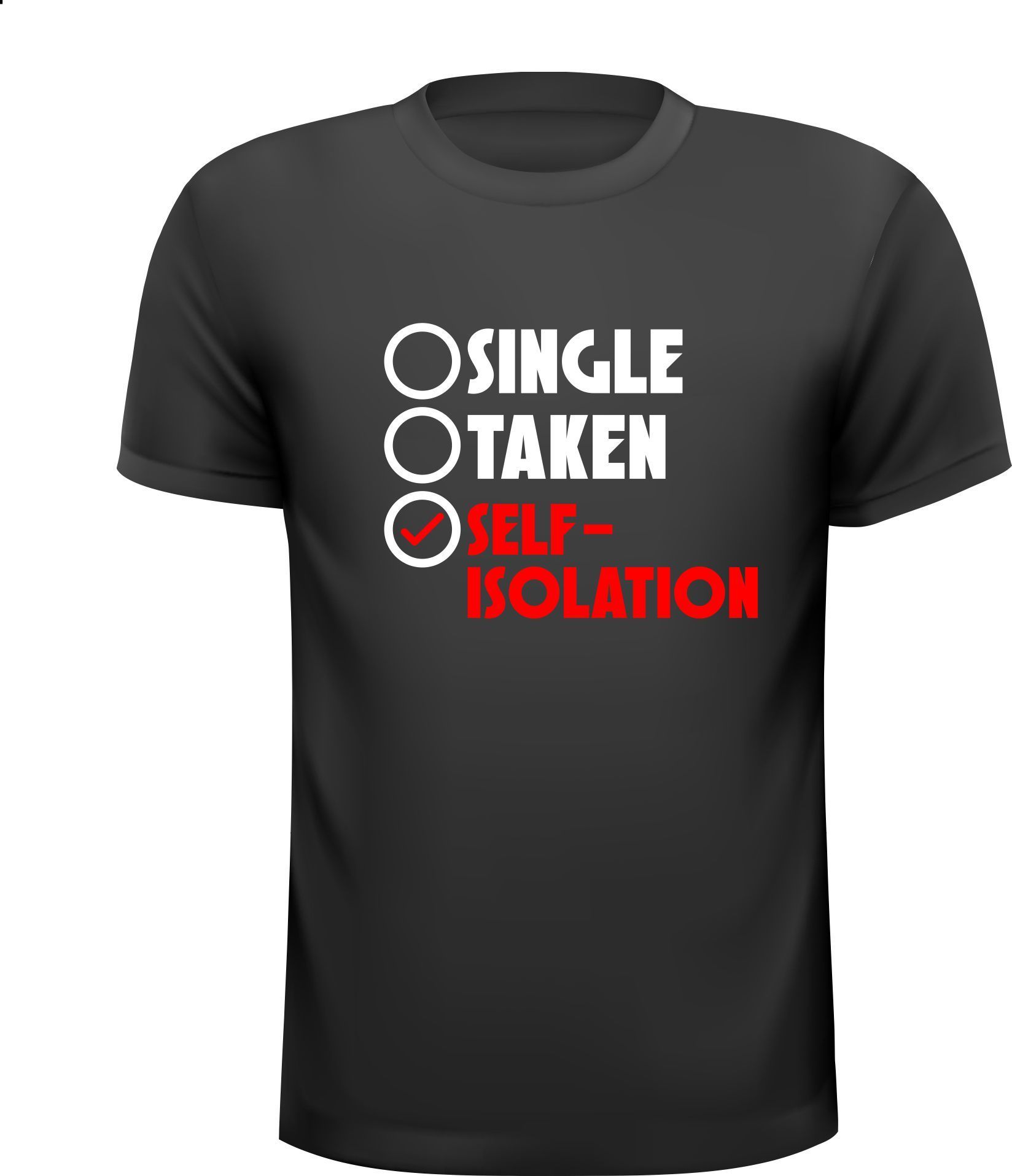 Single taken self isolation shirtje vrijgezel zelfisolatie