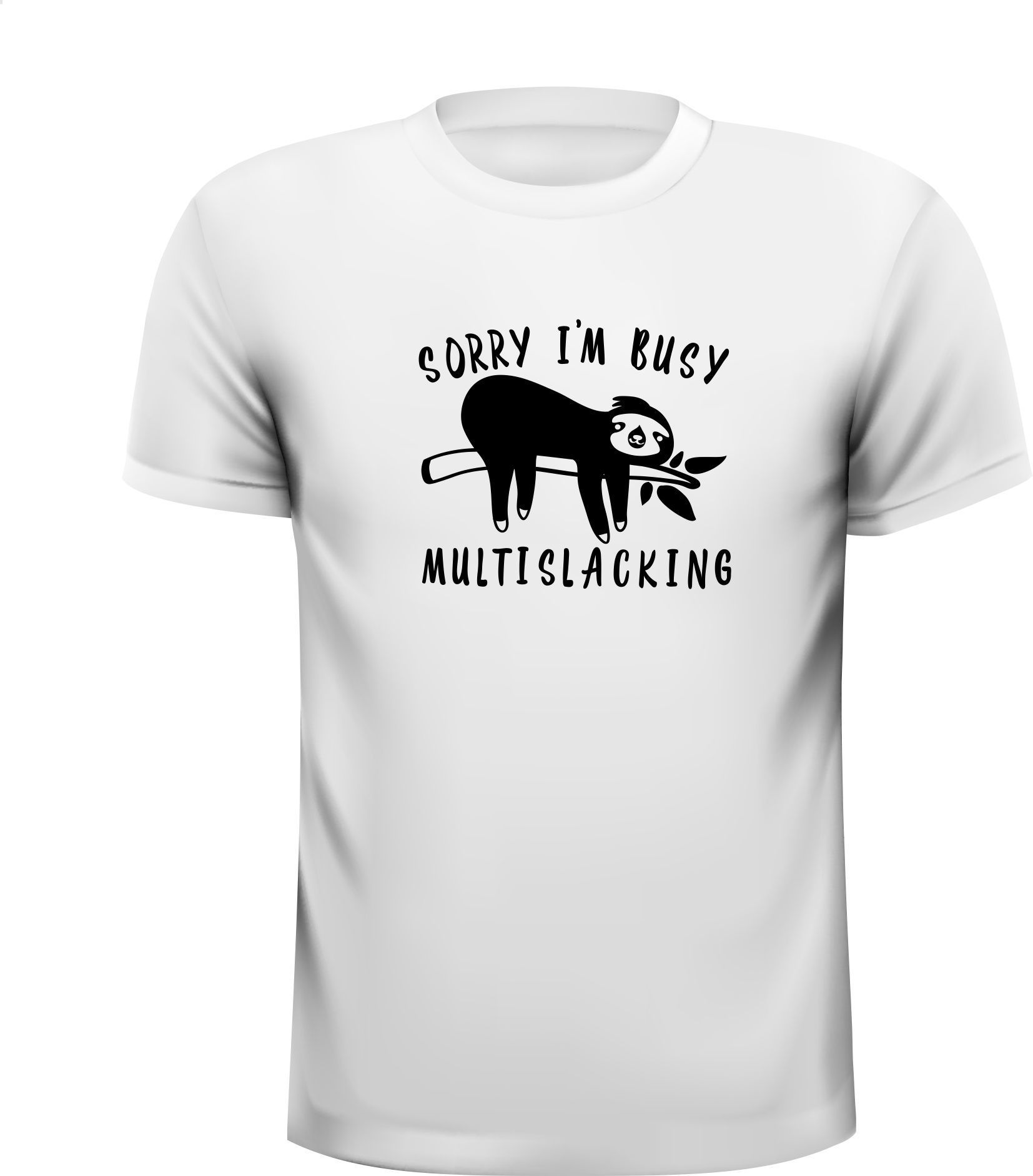 Wit T-shirt Sorry i'm busy multislacking lui sloom niet vooruit te branden