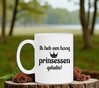foto 2 Mok ik heb een hoog prinsessen gehalte! Mok voor ik heb een hoog prinssen