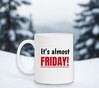 foto 2 its almost friday het is bijna vrijdag!!! grappige het werk van de mok