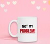 foto 3 not my problem witte mok niet mijn probleem mok koffie thee mok 