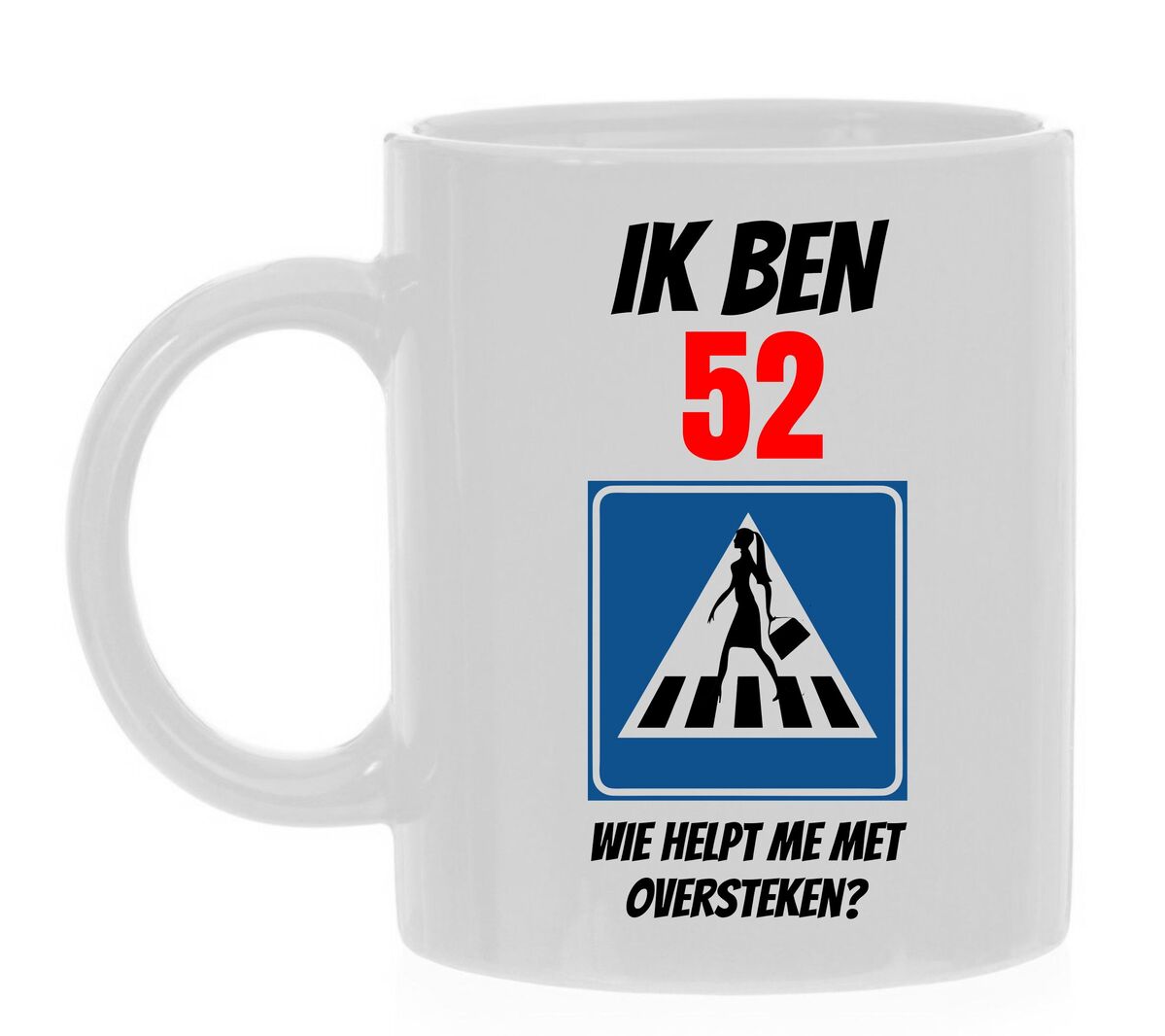 Thee mok verjaardag 52 jaar ik ben 52 wie helpt me met oversteken?