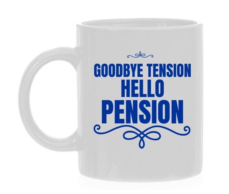 mok Goodbye tension Hello pension een leuke koffie mok voor hem of haar die met pensioen gaat