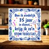 foto 4 Stom feestelijk tegeltje jubileum 35 jaar in dienst