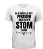 foto 3 T-shirt ga ik eindelijk met pensioen krijg ik zo'n stom T-shirt