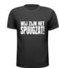 T-shirt wij zijn het spuugzat! protest demonstratie tegen het beleid