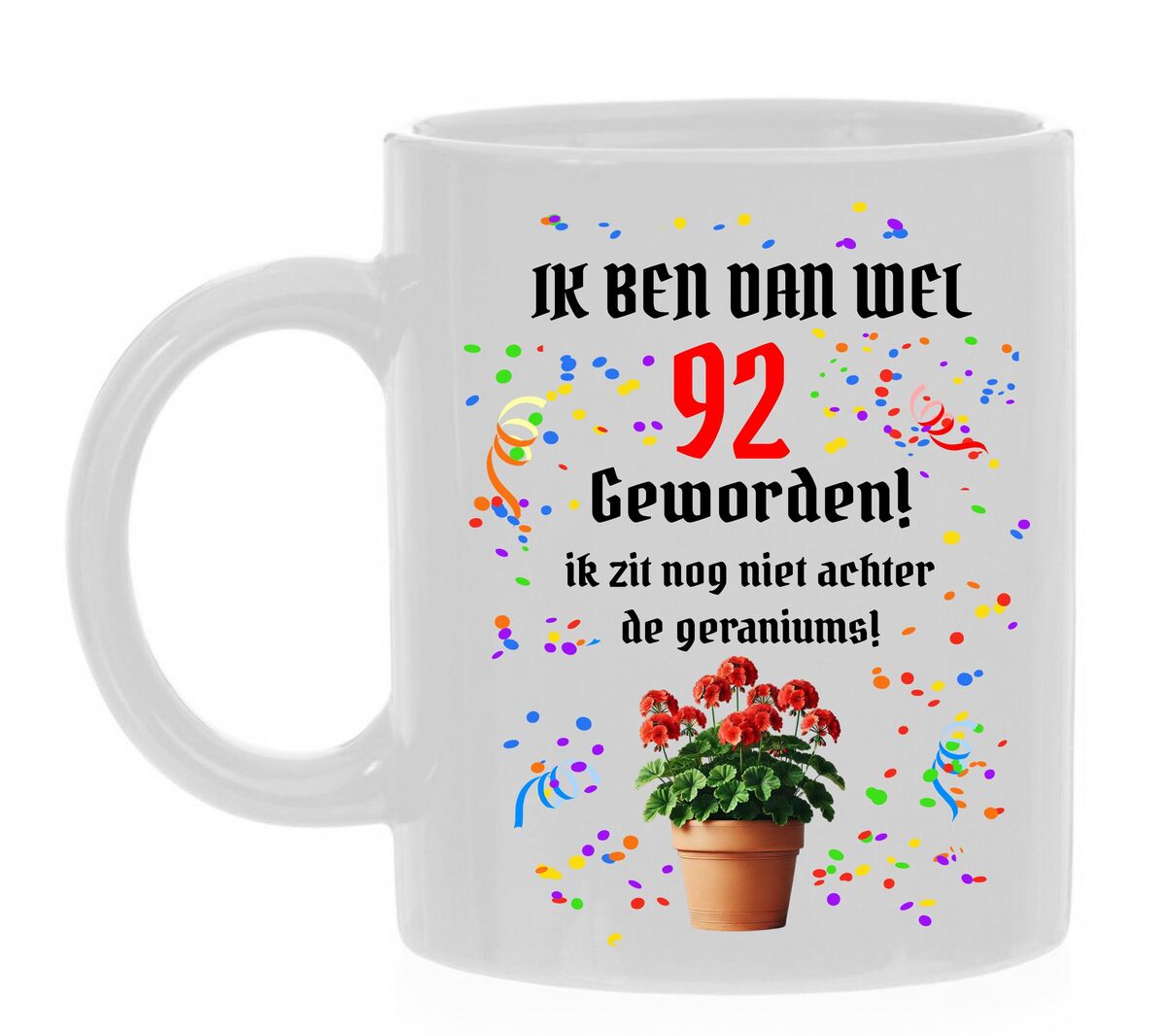 Beker met leeftijd 92 jaar leuke tekst en print geraniums!