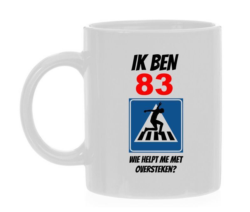 ik ben 83 wie helpt me oversteken? leuke cadeau mok man verjaardag