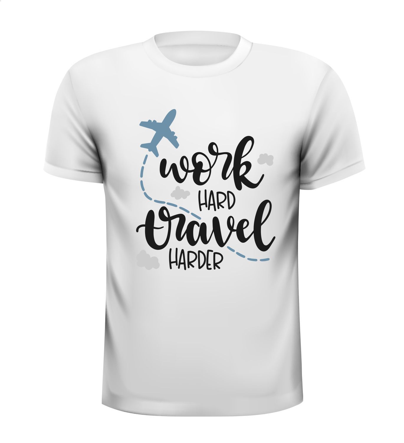 T-shirt Work hard travel harder