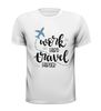foto 2 T-shirt Work hard travel harder