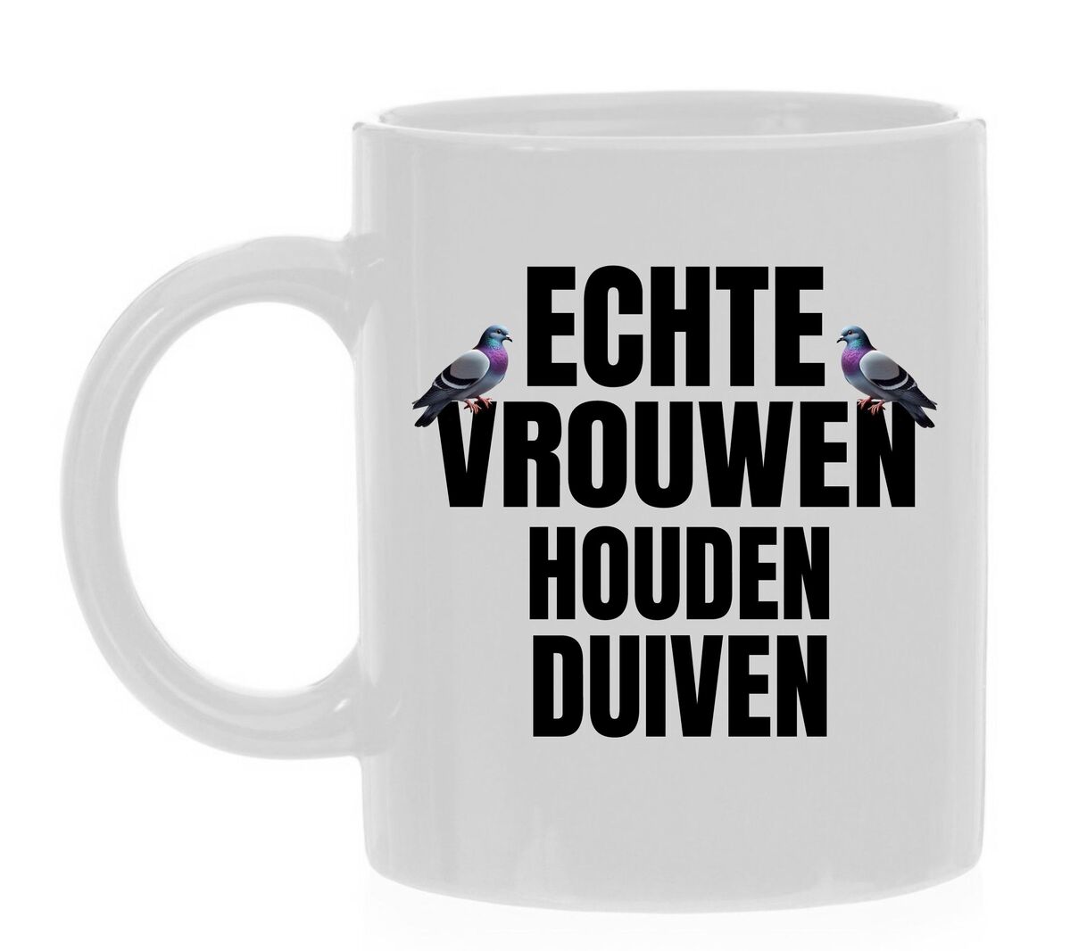 Witte mok echte vrouwen houden duiven. Kado voor vrouwen die duiven houden