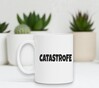 foto 2 Witte Mok met de tekst catastrofe erop gedrukt