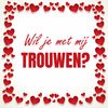 Huwelijksaanzoek tegeltje wil je met mij trouwen?