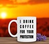 foto 4 Koffie of thee I drink coffee for your protection ik drink koffie voor je eigen veiligheid