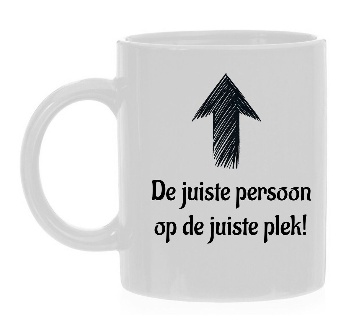 Mok de juiste persoon op de juiste plek! grappig mok voor op het werk