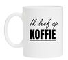foto 1 Mok ik leef op koffie leuk voor op je werk