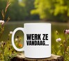 foto 3 Mok werk ze vandaag zet hem op