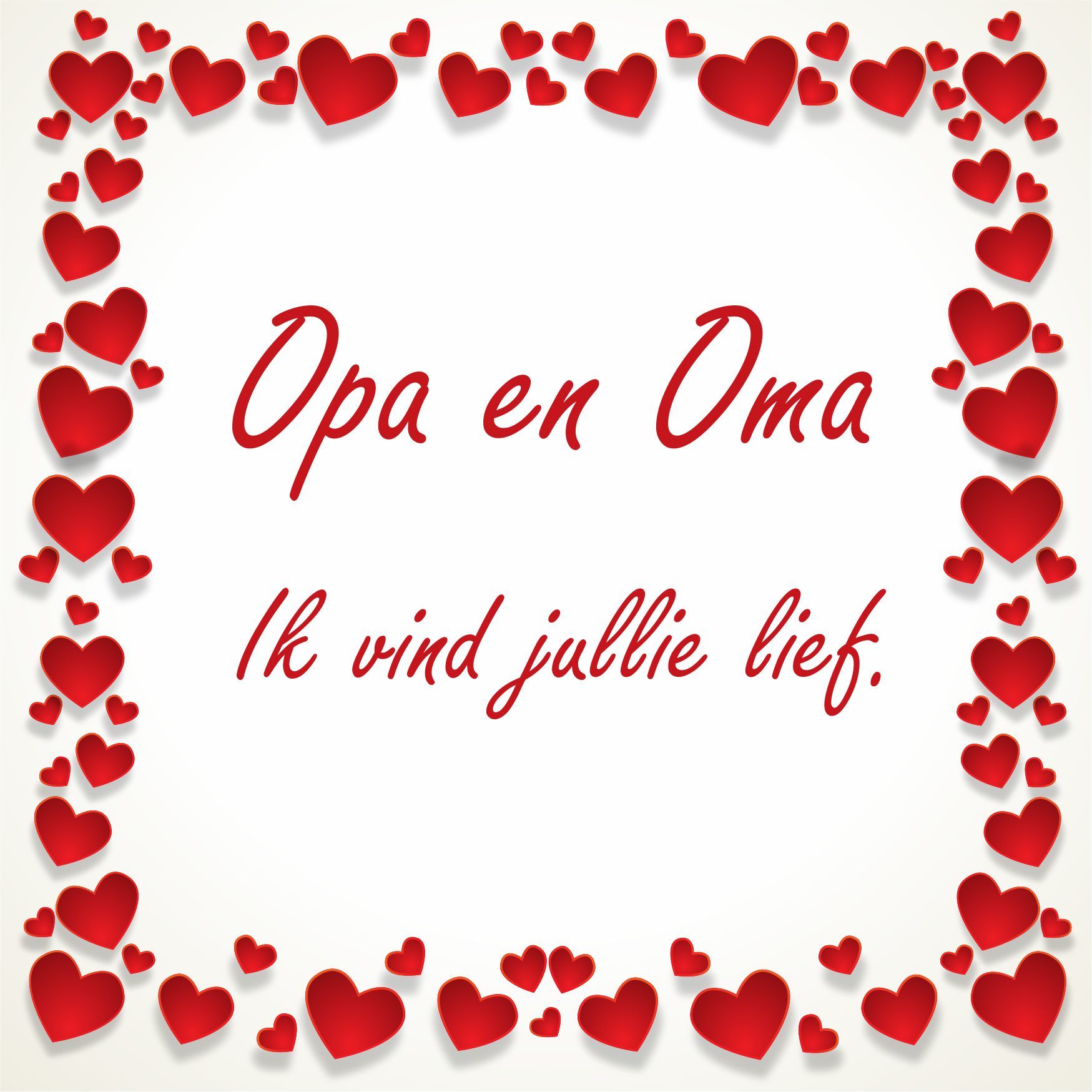 Spreukentegeltje opa en oma ik vind jullie lief!