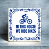 foto 4 tegeltje in this house we ride bikes mountainbike spreukentegel In dit huis rijden we FIETSEN