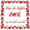Tegeltje voor de liefste oma van de hele wereld