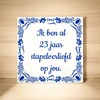foto 3 Tegeltje voor Valentijnsdag ik ben al 23 jaar stapelverliefd op jou!
