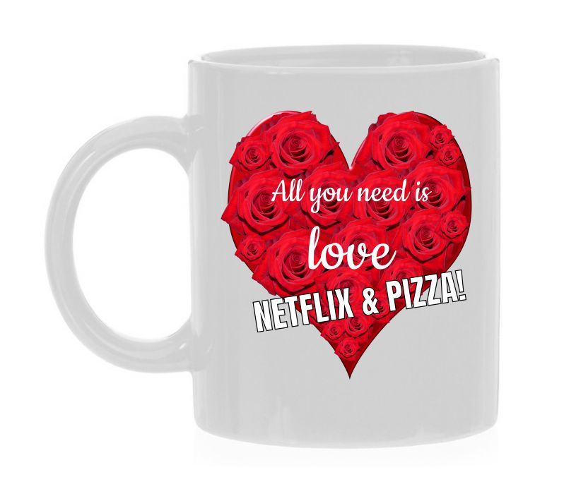 Valentijn mok All you need is love netflix and pizza grappig Valentijn mok humor 