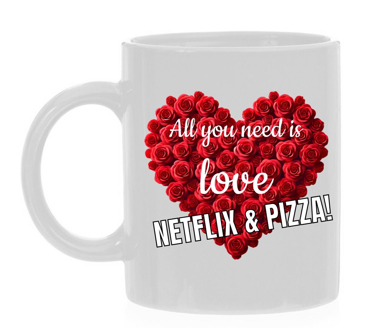 Valentijn mok All you need is love netflix and pizza grappig Valentijn mok humor 