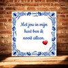 foto 3 Valentijn spreuken tegel met jou in mijn hart ben ik nooit alleen