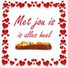 Valentijn tegeltje met jou is alles heel speciaal frikandel