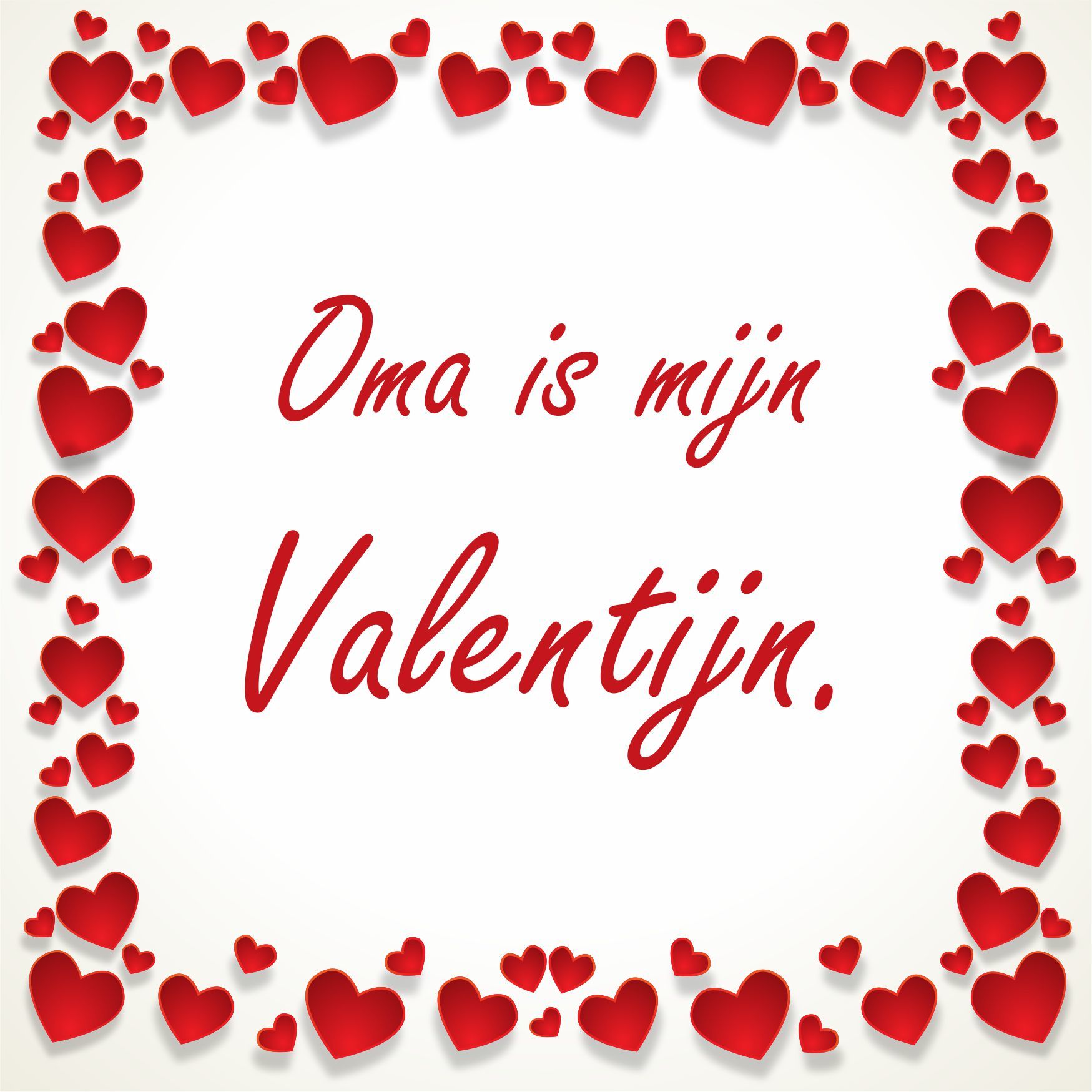 Valentijn tegeltje voor je oma oma is mijn Valentijn