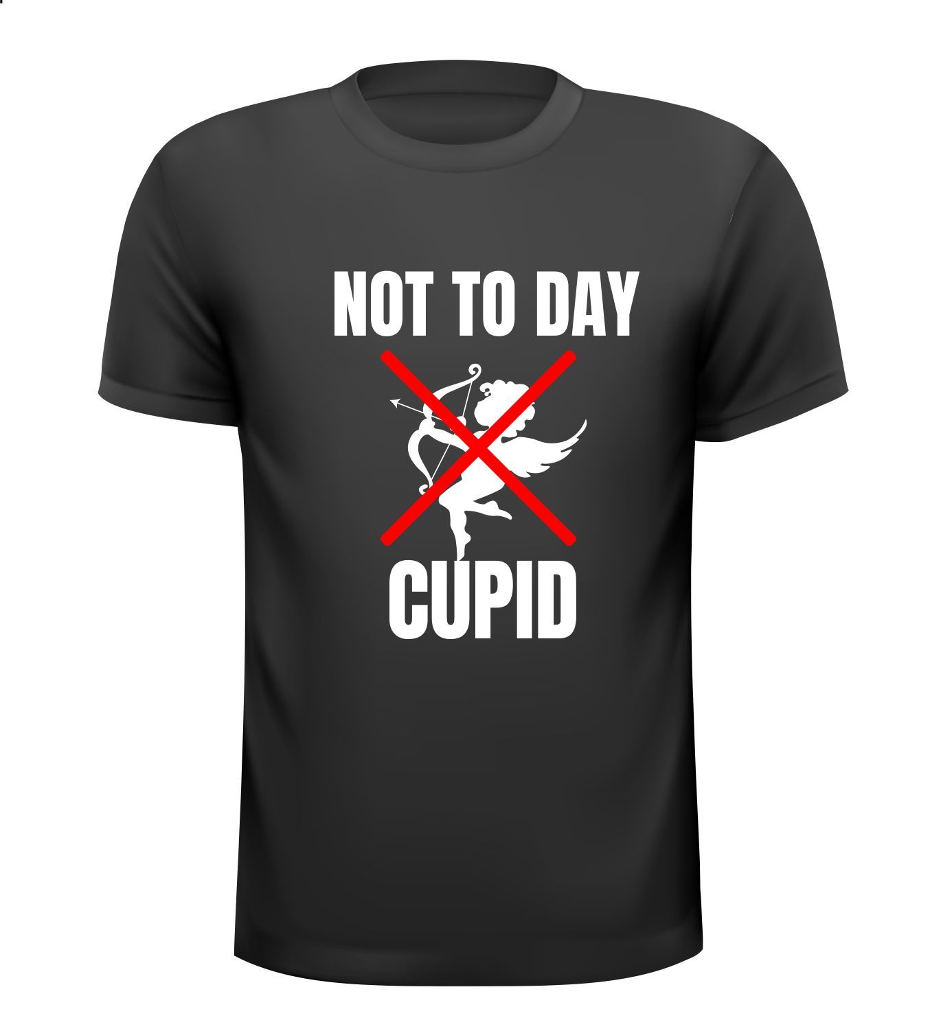 Valentijns cupido T-shirt not to day cupid