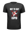 Valentijns cupido T-shirt not to day cupid