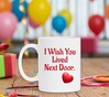 foto 4 Valentijnscadeau Valentijn koffie mok I Wish You Lived Next Door woonde je maar naast me verre liefde